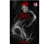 Les 7 Péchés Capitaux: Recueil de nouvelles