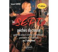 Les 7 péchés du russe - 2e édition: Guide des erreurs à éviter en phonétique, grammaire et vocabulaire en 7 chapitres