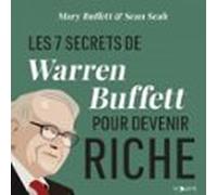Les 7 Secrets De Warren Buffett Pour Devenir Riche