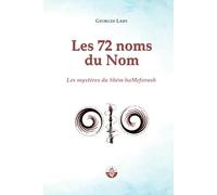 Les 72 noms du Nom: Les mystères du Shém haMeforash