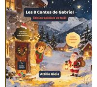 Les 8 Contes de Gabriel Vol. II: Édition Spéciale de Noël