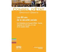 Les 80 ans de la sécurité sociale: Les Entretiens du Conseil d’État - Social, organisés les 26 mars, 21 mars et octobre 2025