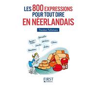 Les 800 expressions pour tout dire en néerlandais