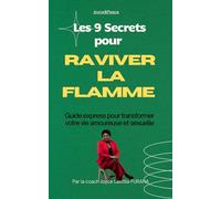 Les 9 secrets pour raviver la flamme