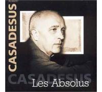 Les Absolus De Robert Casadesu