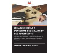 LES ABUS SEXUELS À L'ENCONTRE DES ENFANTS ET DES ADOLESCENTS :: UNE ÉTUDE DES CAS NOTIFIÉS À L'HÔPITAL UNIVERSITAIRE DU MARANHÃO EN 2016, DE LA NOTIFICATION À LA SAISINE DES TRIBUNAUX