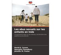 Les abus sexuels sur les enfants en Inde: Comprendre et agir sur les individus, les familles et les systèmes socioculturels