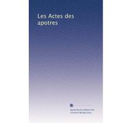 Les Actes des apotres (French Edition)
