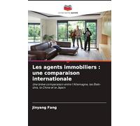 Les agents immobiliers : une comparaison internationale: Une brève comparaison entre l'Allemagne, les États-Unis, la Chine et le Japon