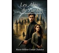 Les Ailes du Pardon: Entre Mensonges et Vérités