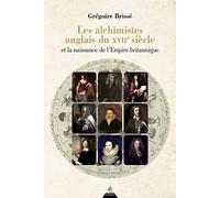 Les alchimistes anglais du XVIIe siècle et la naissance de l'Empire britannique