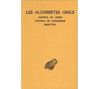 Les Alchimistes Grecs (t. 1: Papyrus The Leyre; Papyrus Stockholm O; R