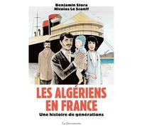Les Algériens en France: Une histoire de générations
