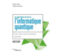Les algorithmes de base de l'informatique quantique: Tome 2, Grover, Shor et métaheuristiques quantiques