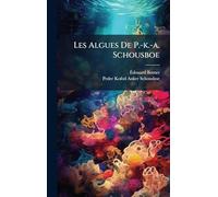 Les Algues De P.-k.-a. Schousboe