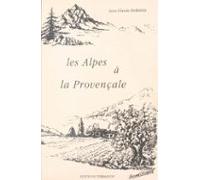 Les Alpes À La Provençale (ebook)