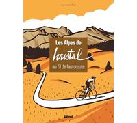 Les Alpes de Loustal au fil de l'autoroute