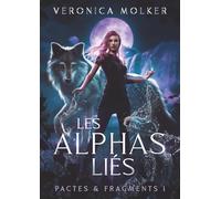 Les Alphas Liés (Pactes et Fragments)