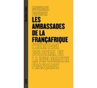 Les Ambassades De La Françafrique (ebook)