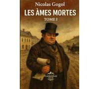 Les Âmes mortes: Tome I