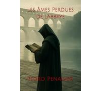 Les Âmes Perdues de l'Abbaye: Sous les pierres, le sang murmure le nom de ceux qui ont péché.