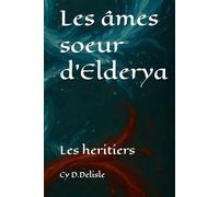 Les âmes soeur d'Elderya: Les heritiers