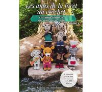 Les amis de la forêt au crochet: Crée, habille et donne vie à tes amigurumis au crochet