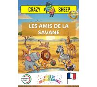 LES AMIS DE LA SAVANE: - PREMIUM EDITION - Livre de coloriage pour enfants con dessins guidés et plein d’anecdotes sur les animaux de la savane [FR]