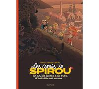 Les amis de Spirou - Tome 2 - Un ami de Spirou a du cran, il sait dire oui ou non (Les amis de Spirou, 2)