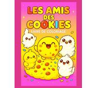 Les Amis des Cookies - Livre de Coloriage Mignon: 50 dessins mignons et amusants de cookies et friandises à colorier - Pour enfants, ados et adultes