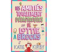 Les amitiés totalement désastreuses de Lottie Brooks: 2