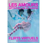 Les amours artificiels au Japon: Flirts virtuels et fiancées imaginaires