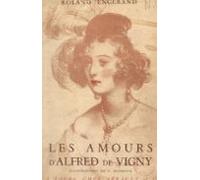 Les Amours Dalfred De Vigny (ebook)