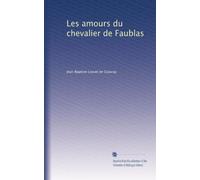 Les amours du chevalier de Faublas: Volume 2