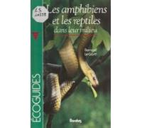 Les Amphibiens Et Les Reptiles Dans Leur Milieu (ebook)
