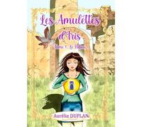 Les Amulettes d'Iris: Tome 1 : Le Hibou