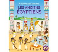 Les anciens Egyptiens: Avec plus de 450 autocollants