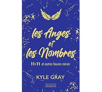 Les anges et les nombres: 11:11 et autres heures miroir
