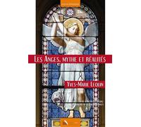 Les anges, mythe et réalités