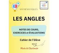 Les angles: - Notes de cours, Exercices et Évaluation -