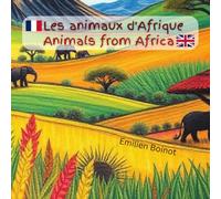Les animaux d'Afrique: Animals from Africa (Français-Anglais par E.B.)
