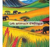 Les animaux d'Afrique (Pour les tout-petits)