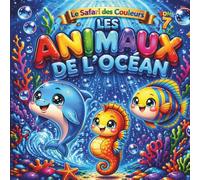 Les Animaux de l’Océan: Coloriage pour enfants 3 à 7 ans