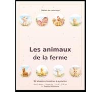 Les Animaux de la Ferme , à colorier !: Livre de coloriage pour enfants !