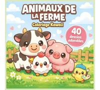 Les Animaux de la Ferme - Livre de Coloriage Kawaii pour Enfants dès 5 ans: 40 Dessins Adorables et Faciles à Colorier - Grand Format Carré 8.5 x 8.5