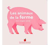 Les animaux de la ferme: Mon imagier animé