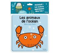 Les animaux de l'océan dans mon bain: Magique ! Les couleurs apparaissent dans l'eau !