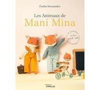 Les animaux de Mani Mina: 6 familles et leur garde-robe à coudre