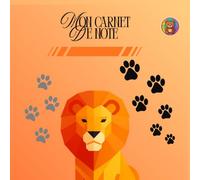 Les Animaux du Cœur - Le Carnet du Lion