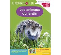 Les animaux du jardin: Premières lectures, fin de CP et CE1